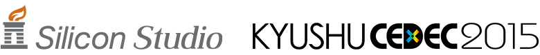 Silicon Studio - KYUSHU CEDEC 2015