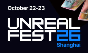 「Unreal Fest Shanghai 2026」（10月22日～23日）に出展・登壇